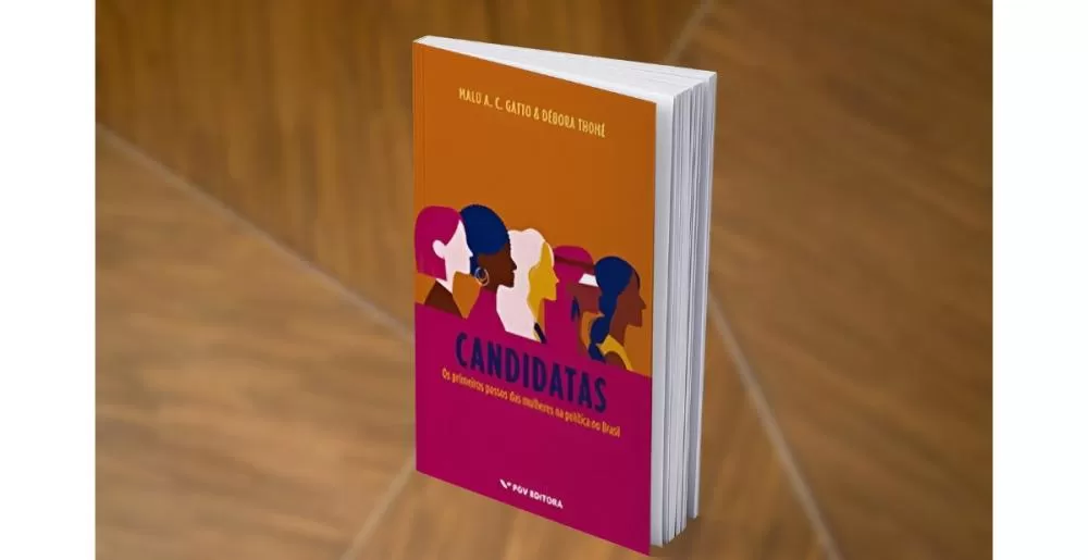 Candidatas – Os primeiros passos das mulheres na política do Brasil.