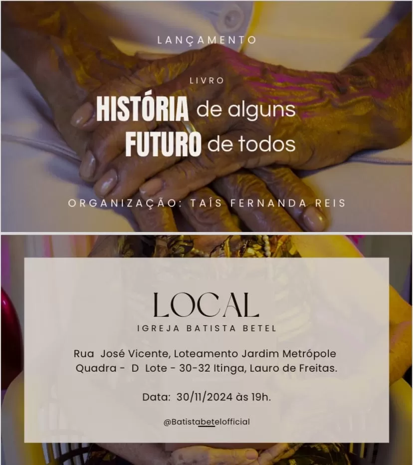 “História de alguns, futuro de todos”.