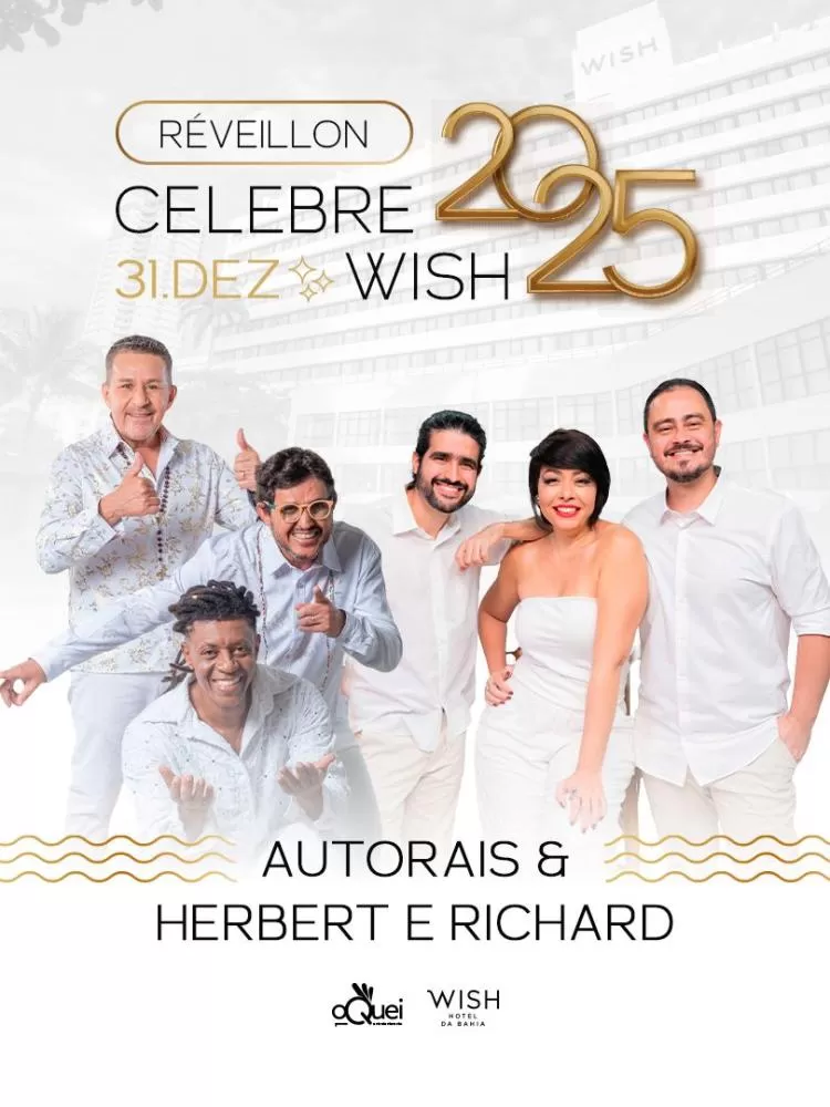 RÉVEILLON CELEBRE 2025: UMA VIRADA MEMORÁVEL NO WISH HOTEL DA BAHIA.