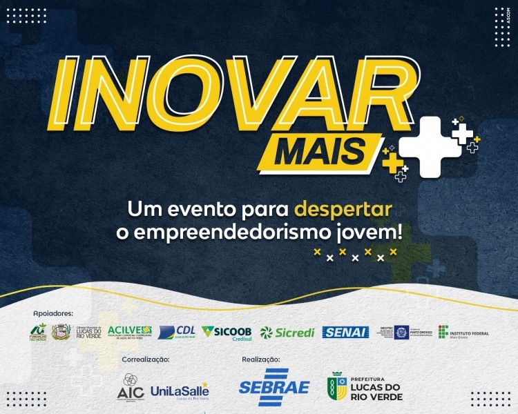 Evento ‘Inovar Mais’ reúne empreendedorismo e tecnologia na próxima terça-feira (10)