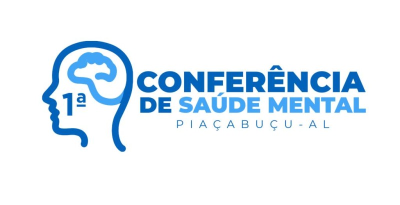 Piaçabuçu realiza I Conferência de Saúde Mental, nesta quinta-feira (05)