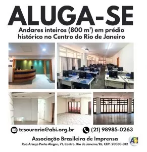 LOCAÇÃO DE ANDARES CORPORATIVOS NO PRÉDIO HISTÓRICO DA ABI.