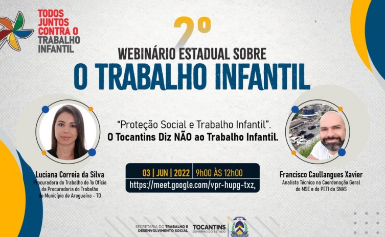 Governo do Tocantins promove 2º Webnário Estadual referente ao Dia Mundial de Combate ao Trabalho Infantil
