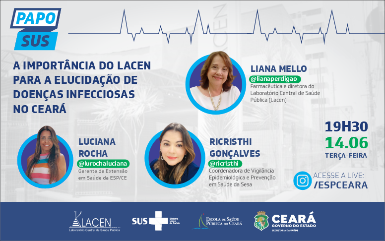 “Papo SUS” desta terça (14) discute a importância do Lacen para a elucidação de doenças infecciosas no Ceará