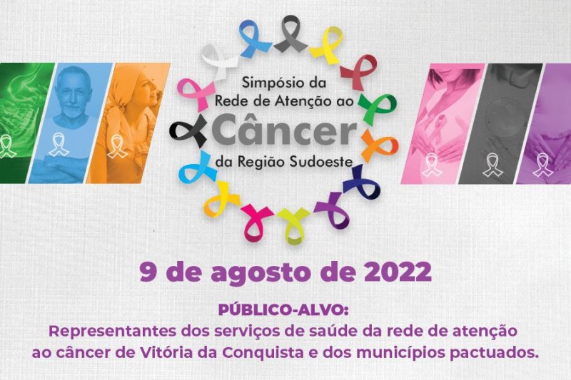 Vitória da Conquista sediará Simpósio da Rede de Atenção ao Câncer da Região Sudoeste na próxima terça-feira