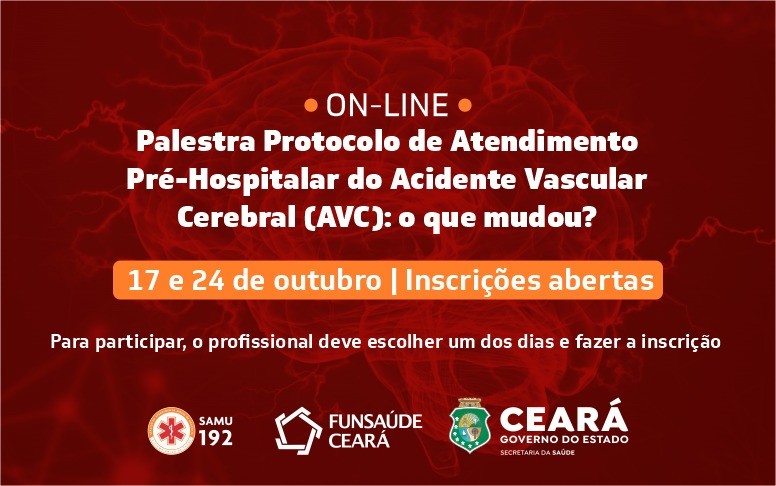 Samu Ceará abre inscrições para palestra “Protocolo de Atendimento Pré-Hospitalar do AVC: o que mudou?”