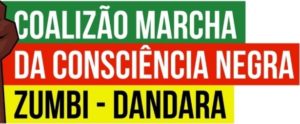 MARCHA DA CONSCIÊNCIA NEGRA ZUMBI. 