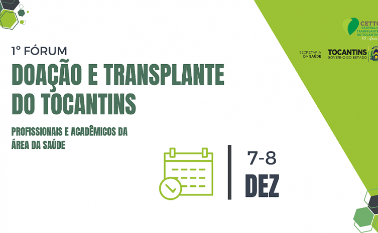 Saúde promove 1° Fórum de Doação e Transplantes do Tocantins 