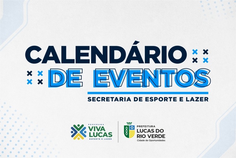 Calendário de eventos é apresentado pela Secretaria de Esporte e Lazer