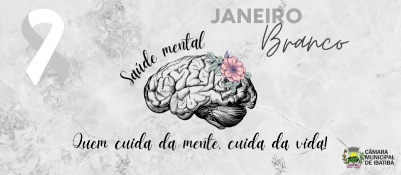 Janeiro Branco: mês de conscientização sobre saúde mental