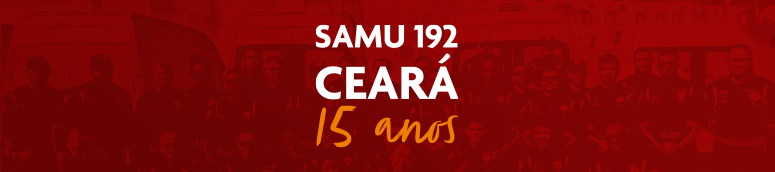 “É um marco na história do Ceará possuir um serviço tão grandioso e com esta dimensão geográfica”, afirma superintendente do Samu
