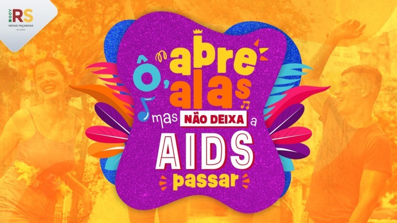 Campanha de prevenção ao HIV/aids no carnaval é lançada no Estado