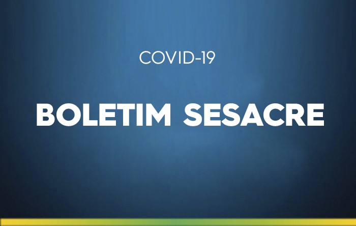 Boletim Sesacre sobre o coronavírus de 4 a 10 de fevereiro
