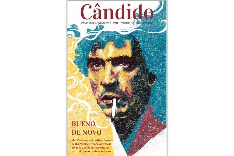 Legado do escritor paranaense Wilson Bueno é o assunto de capa do Cândido 135