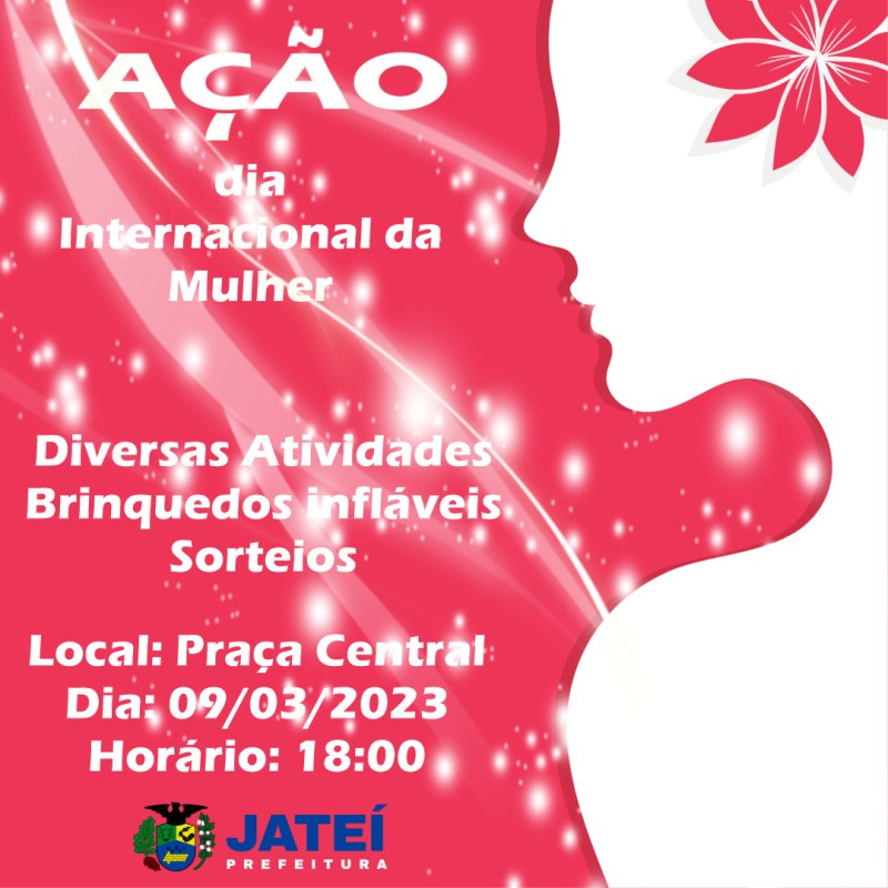A Administração Municipal, convida a todas as mulheres, para participar de uma noite inesquecível em comemoração ao Dia Internacional da Mulher.