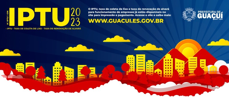 IPTU 2023: ALÉM DE CONTRIBUIR PARA O DESENVOLVIMENTO DE GUAÇUÍ, PAGANDO O IPTU EM DIA VOCÊ AINDA CONCORRE A PRÊMIOS.