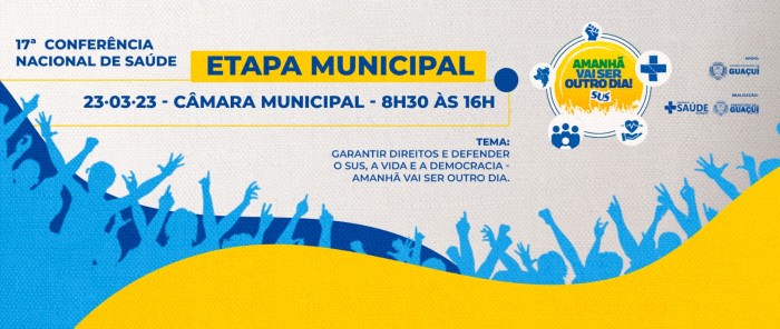 CONFERÊNCIA MUNICIPAL IRÁ DEBATER O FUTURO DA SAÚDE DE GUAÇUÍ