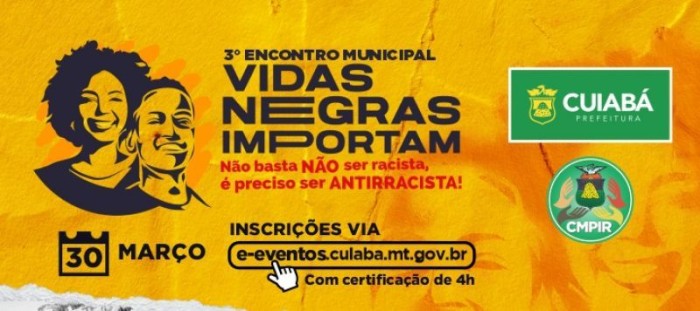 Inscrições para o 3º Encontro Municipal Vidas Negras Importam já estão abertas