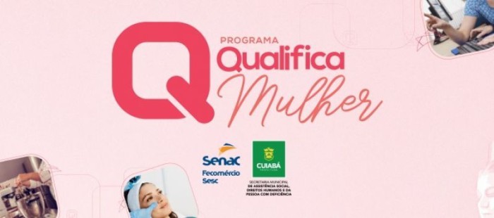 Sugestão de Pauta: Qualifica Mulher 2ª edição abrirá 600 vagas em nova etapa