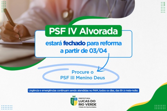 PSF IV Alvorada fecha para manutenção e atendimento será no Menino Deus