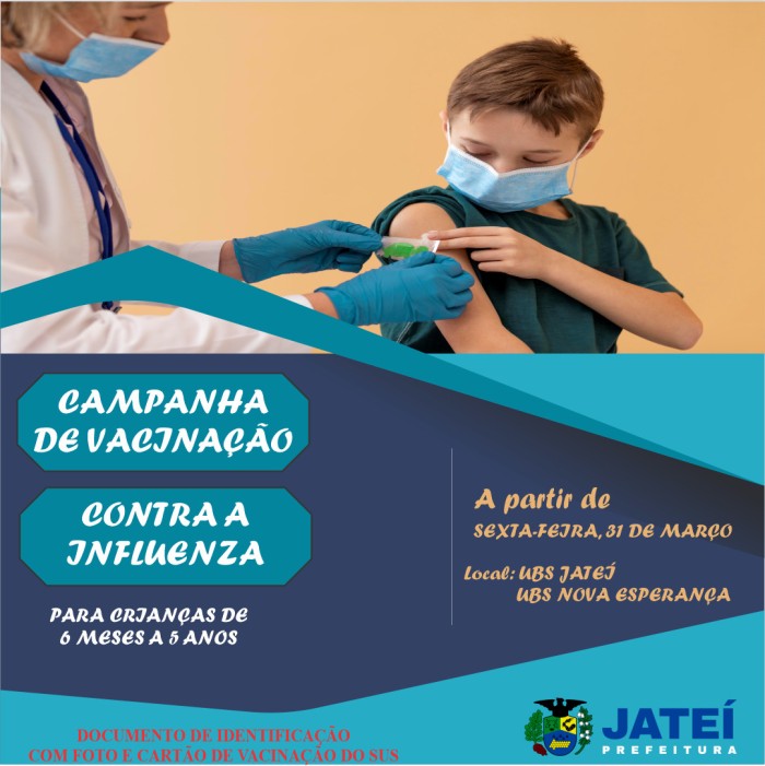 Campanha de Vacinação contra a Influenza, para crianças de 6 meses a 5 anos.