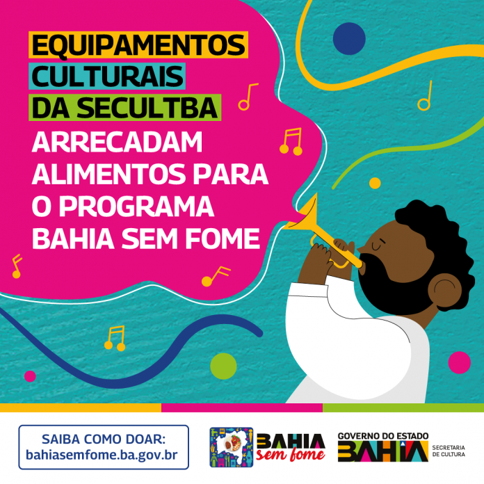 Espaços culturais da Secult arrecadam alimentos para o Programa Bahia Sem Fome