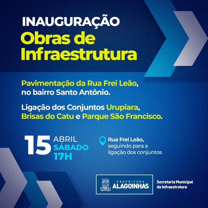 Próximo sábado (15) tem inauguração da Rua Frei Leão e da ligação dos conjuntos Urupiara, Brisas do Catu e Parque São Francisco