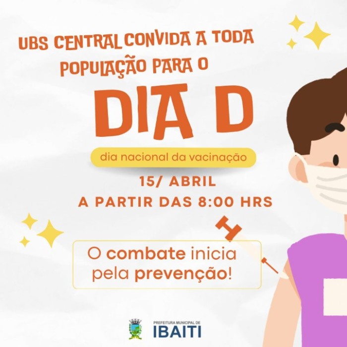 IBAITI - Dia 15 de Abril será o Dia D da Vacinação na UBS Central e Campinho. Na Vila Guay será dia 17
