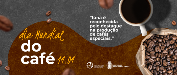 Dia Mundial do Café: Iúna faz parte dessa história