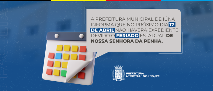A Prefeitura de Iúna comunica que não haverá expediente no próximo dia 17 de Abril