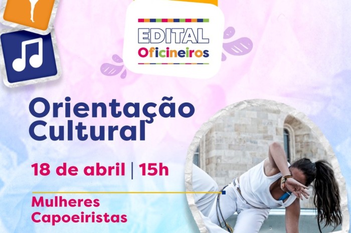 Mulheres capoeiristas serão orientadas sobre edital Oficineiros nesta terça (18)