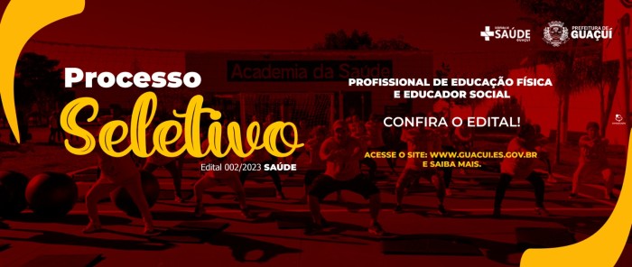 PREFEITURA DE GUAÇUÍ ABRE PROCESSO SELETIVO PARA CONTRATAÇÃO DE PROFISSIONAIS PARA ATUAREM NO PROGRAMA ACADEMIA DA SAÚDE