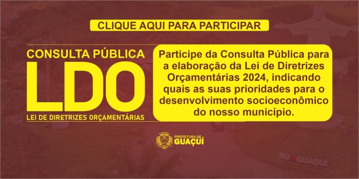 CIDADÃO DÊ A SUA SUGESTÃO PARA A ELABORAÇÃO DA LEI DE DIRETRIZES ORÇAMENTÁRIAS 2024