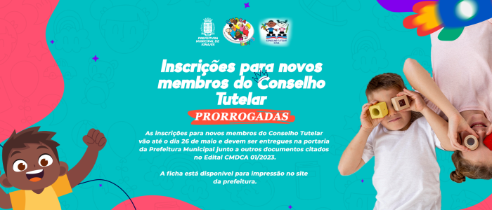 Prorrogado o prazo para inscrições dos novos membros do Conselho Tutelar