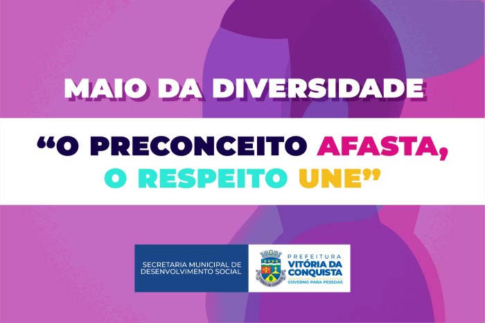 Com tema “O preconceito afasta, o respeito une”, Prefeitura promove campanha Maio da Diversidade