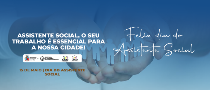 15 de maio, dia do Assistente Social