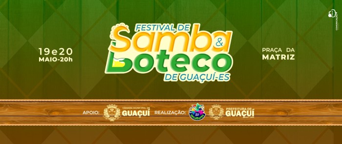 1ª EDIÇÃO DO FESTIVAL DE SAMBA & BOTECO AGITARÁ O MUNICÍPIO DE GUAÇUÍ NESTE FINAL DE SEMANA
