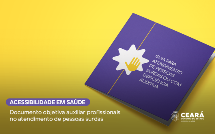 Sesa lança Guia para Atendimento de Pessoas Surdas ou com Deficiência Auditiva