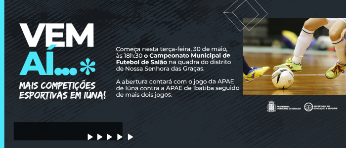 Começa hoje o Campeonato de Futebol de Salão em Iúna