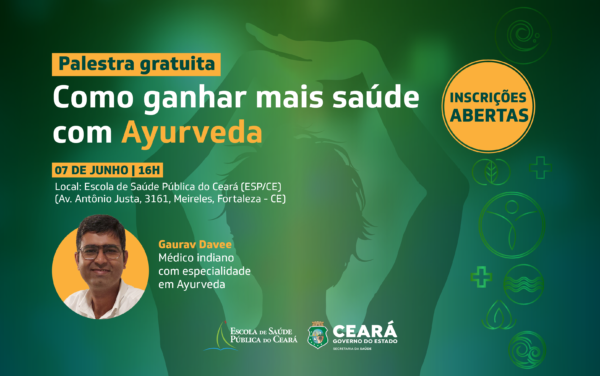Saúde do Ceará promove palestra sobre medicina milenar indiana; inscrições são gratuitas