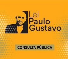 Aberta consulta pública para aplicação da Lei Paulo Gustavo no município; formulário disponível na matéria