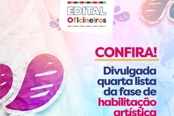 Sai 4ª lista de habilitação artística do edital Oficineiros
