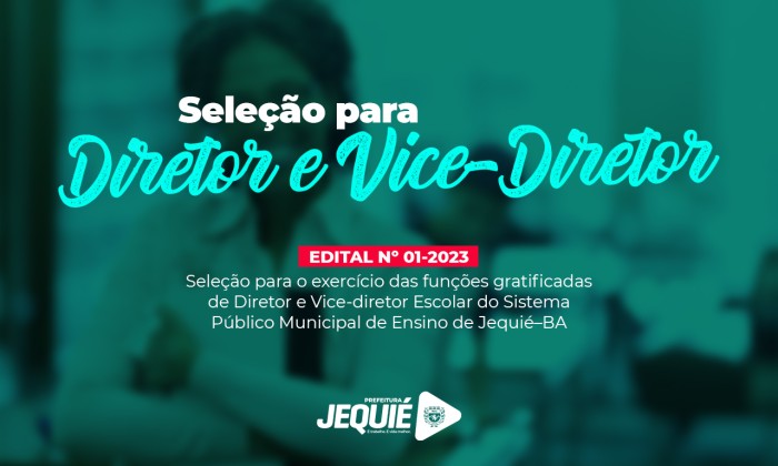 Prefeitura de Jequié publica seleção para diretor e vice-diretor do Sistema Municipal de Ensino