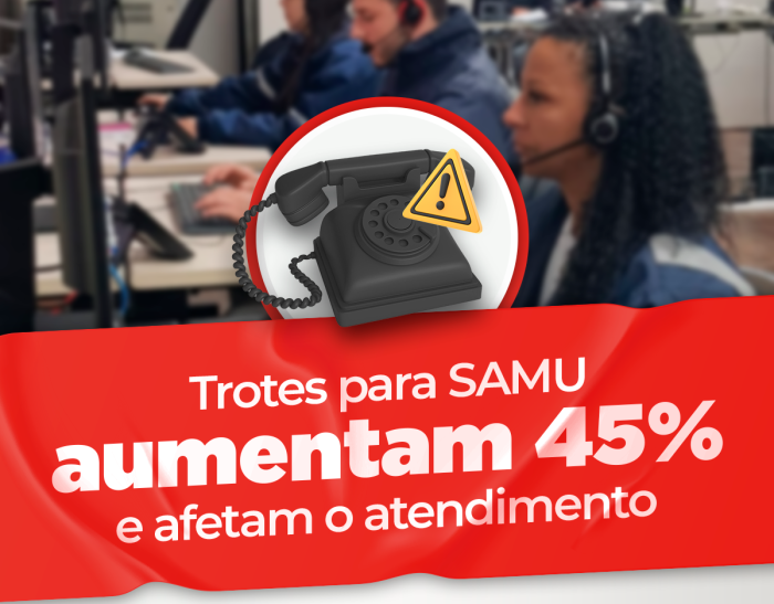 Trotes para SAMU SC aumentam 45% e afetam o atendimento