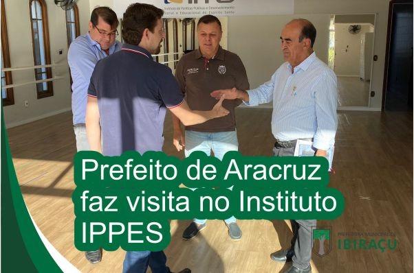 Prefeito de Aracruz faz visita no Instituto IPPES