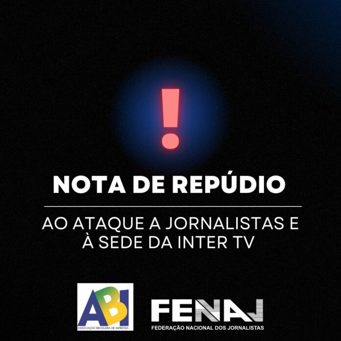 ABI e FENAJ repudiam ataque a jornalistas da Inter TV.