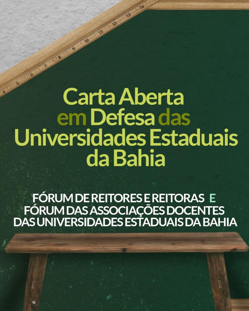 Fórum das Associações Docentes e Fórum de Reitores e Reitoras escrevem carta aberta à sociedade baiana em defesa das Universidades Estaduais.
