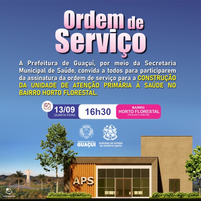 ASSINATURA DA ORDEM DE SERVIÇO PARA CONSTRUÇÃO DA UNIDADE DE ATENÇÃO PRIMÁRIA À SAÚDE DO BAIRRO HORTO FLORESTAL