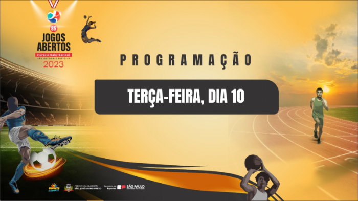 Programação dos Jogos Abertos para terça-feira, 10