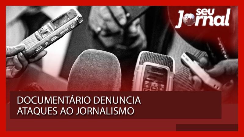 Documentário, denuncia ataque ao jornalismo